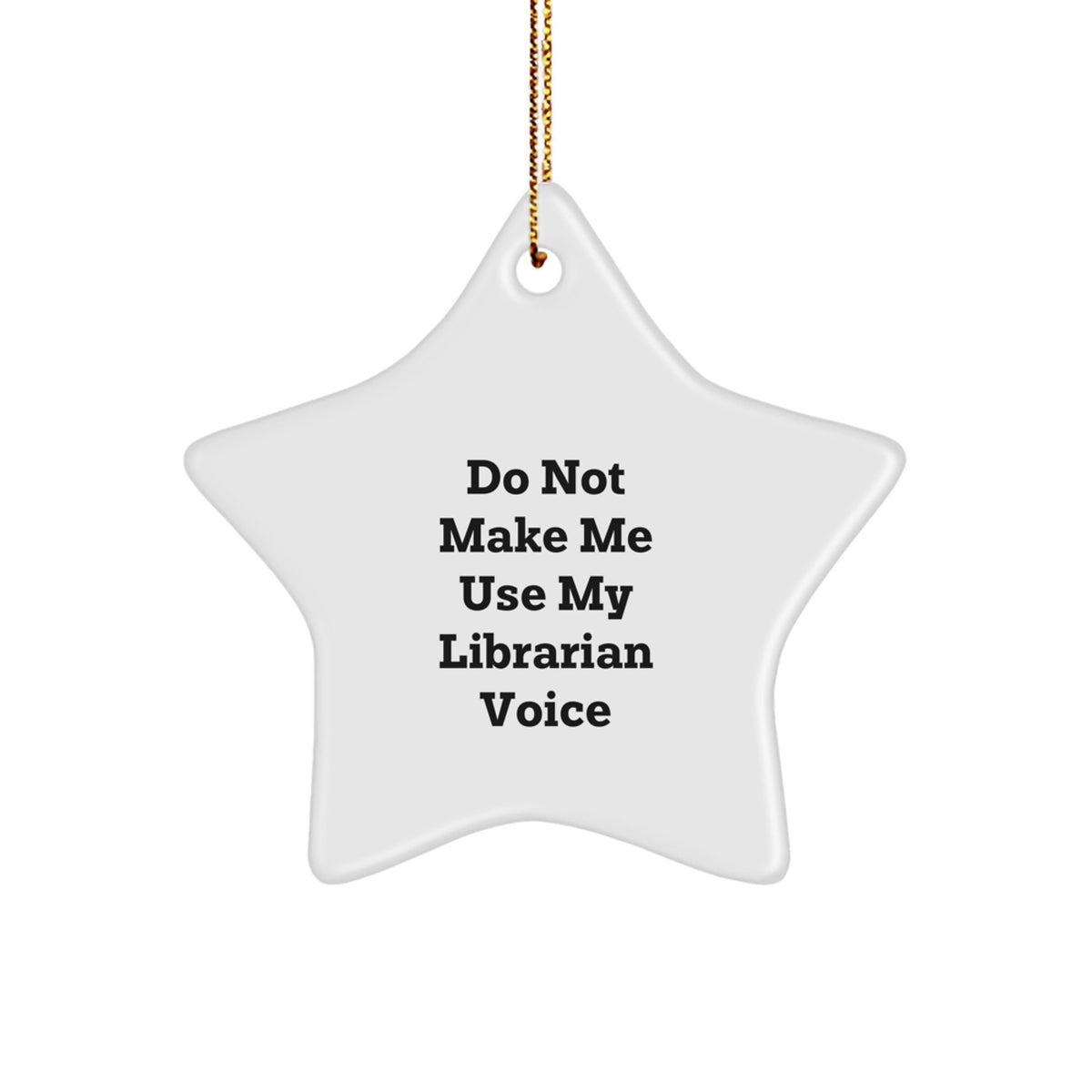 Sassy Librarian Christmas Ornament Gift - Do Not Make Me Use My - Image 1