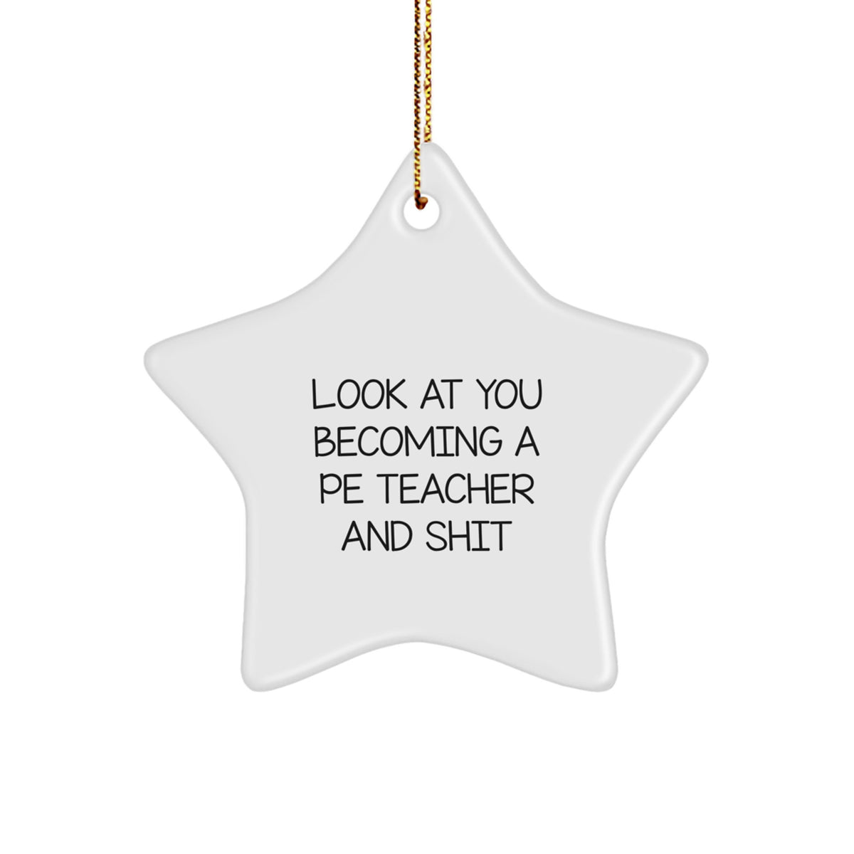 Favorite Christmas Ornament Gift for Kids - Pe Teacher, Look At You - Image 1