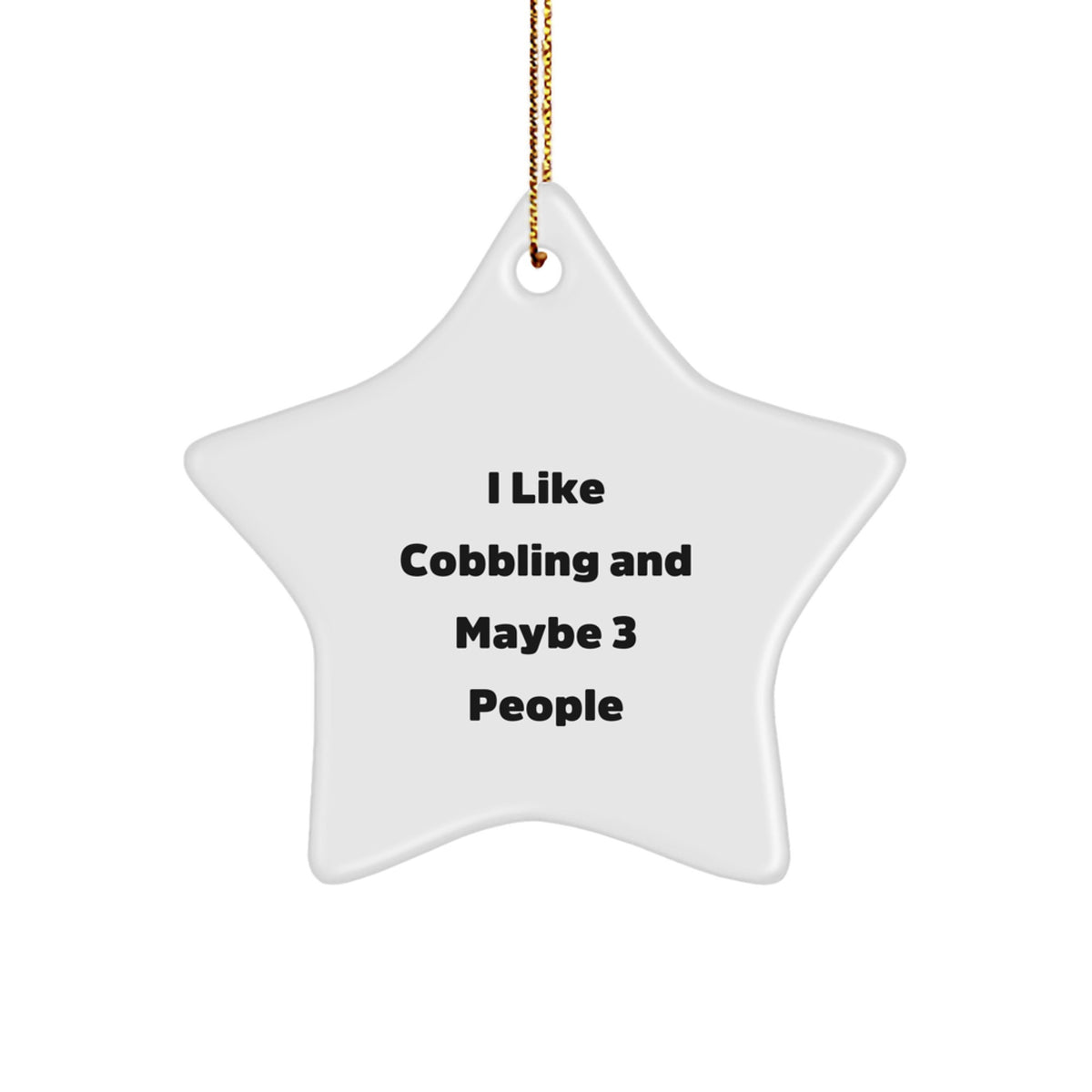 Funny Cobbling Gifts from Friends for Christmas Star Ornament - Image 1