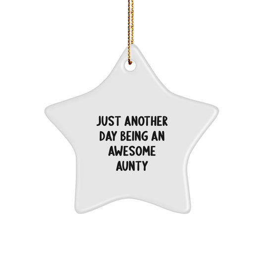 Gifts from Family, Funny Aunty Star Ornament, Just Another Day Being An Awesome Aunty Christmas Unique Gifts for Aunty - Image 1