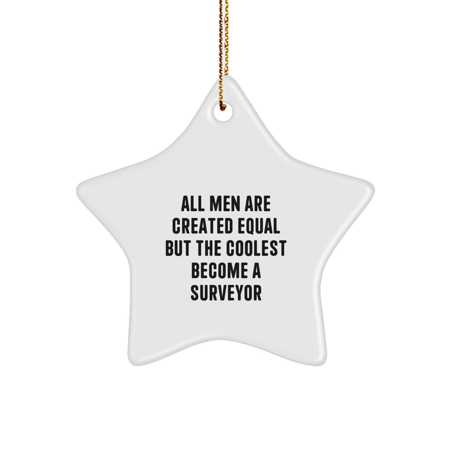Funny Surveyor Gifts for Men, Star Ornament Quote, Christmas Unique Presents from Friends, Family, or Coworkers - Image 1