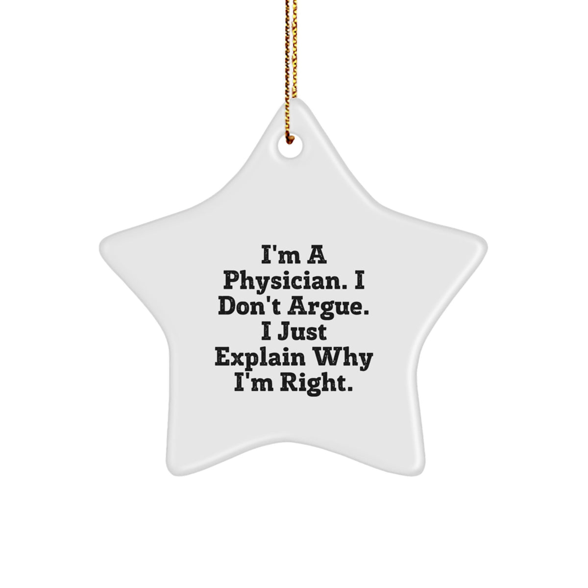 Sarcastic Physician Christmas Ornament Gift for Friends - Novelty Star - Image 1