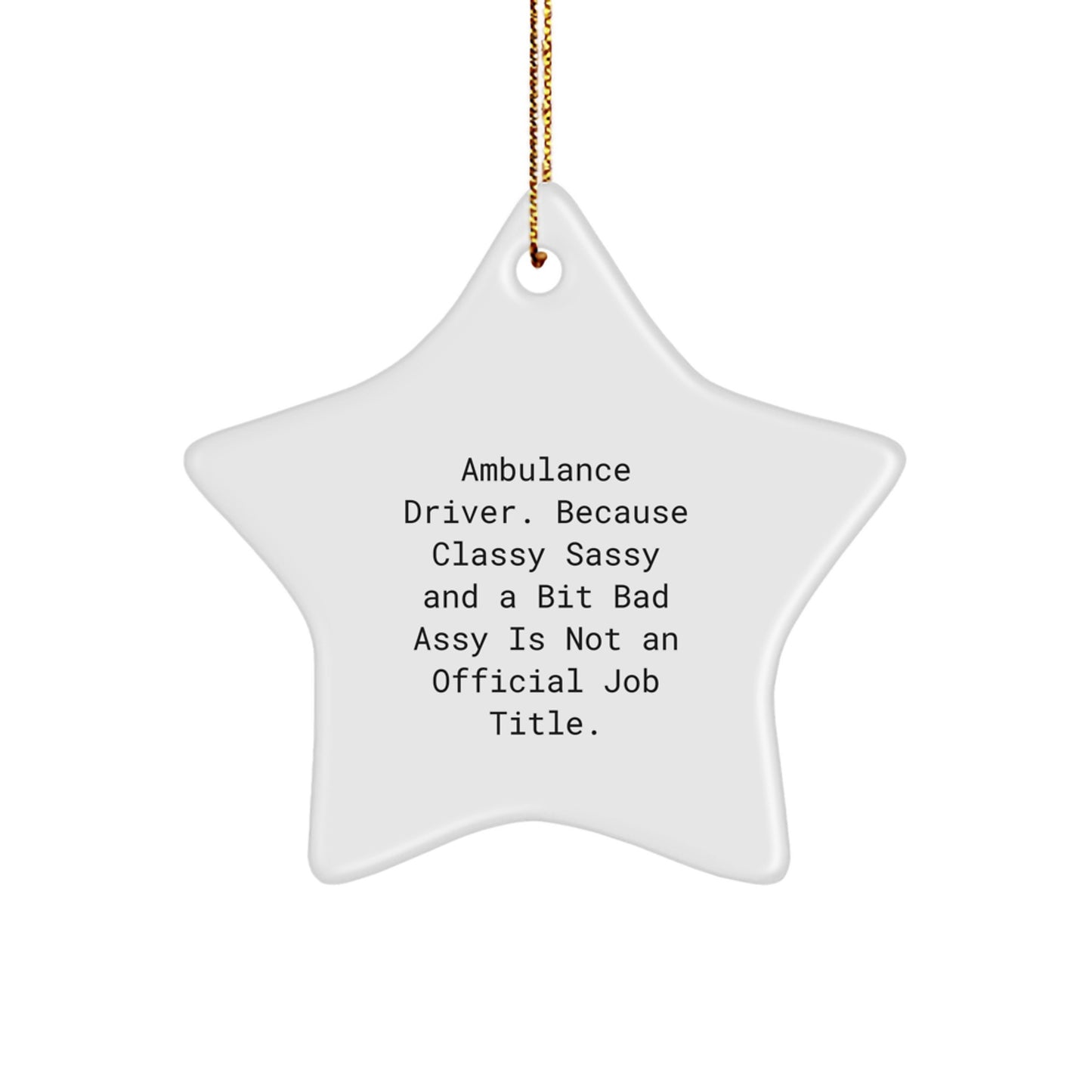 Funny Ambulance Driver Gifts for Men, Ambulance Driver Star Ornament with Inspirational Quote, Christmas Unique Gifts from Men to Ambulance Drivers - Image 1