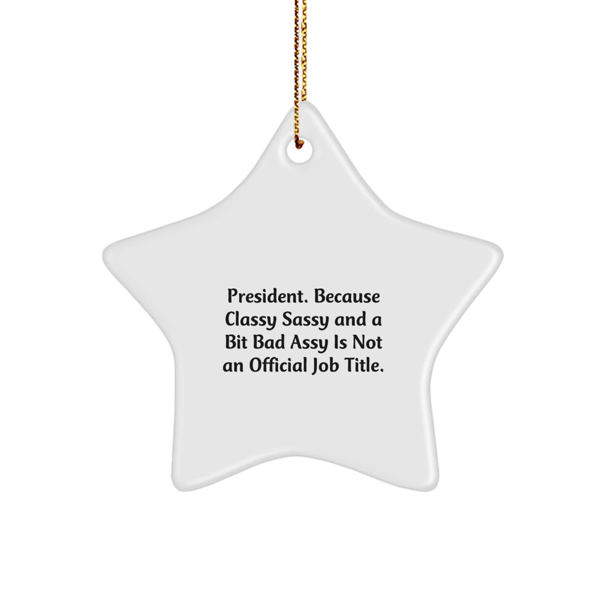Quirky President Star Ornament Novelty for Friends Christmas Gift - Image 1