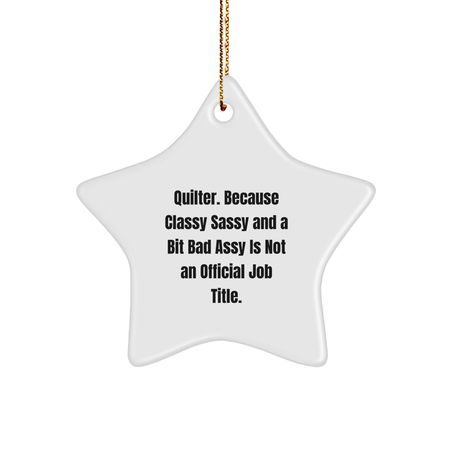 Quilter Gifts from Women, Quilter Star Ornament, Funny Quilter Sayings, Christmas Unique Gifts - Image 1