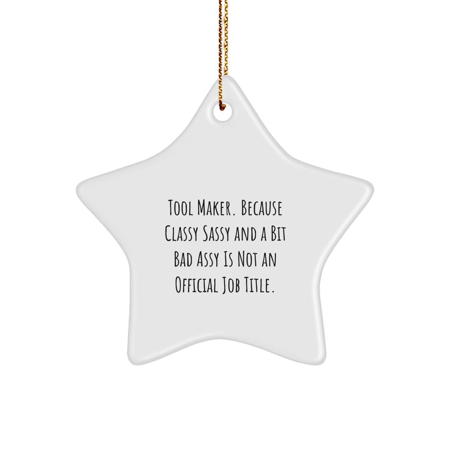 Funny Tool Maker Gifts from Friends Star Ornament for Tool Maker Men, Unique Christmas Decorations, Funny Present for Tool Maker Friends - Image 1