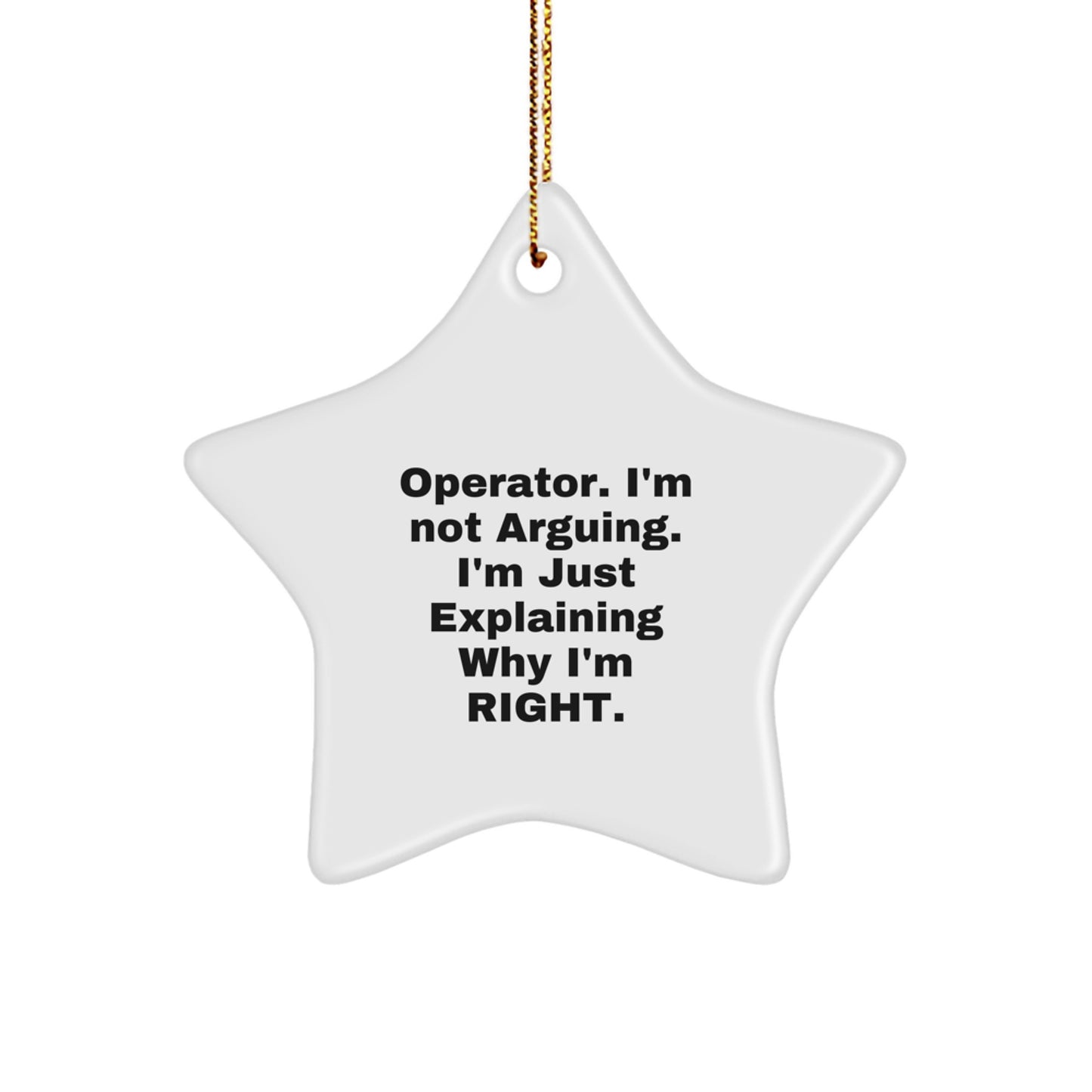Operator's Humorous Christmas Unique Gifts, Star Ornament, Funny Quote, Gifts from Men to Men, Operator Gifts for Christmas - Image 1