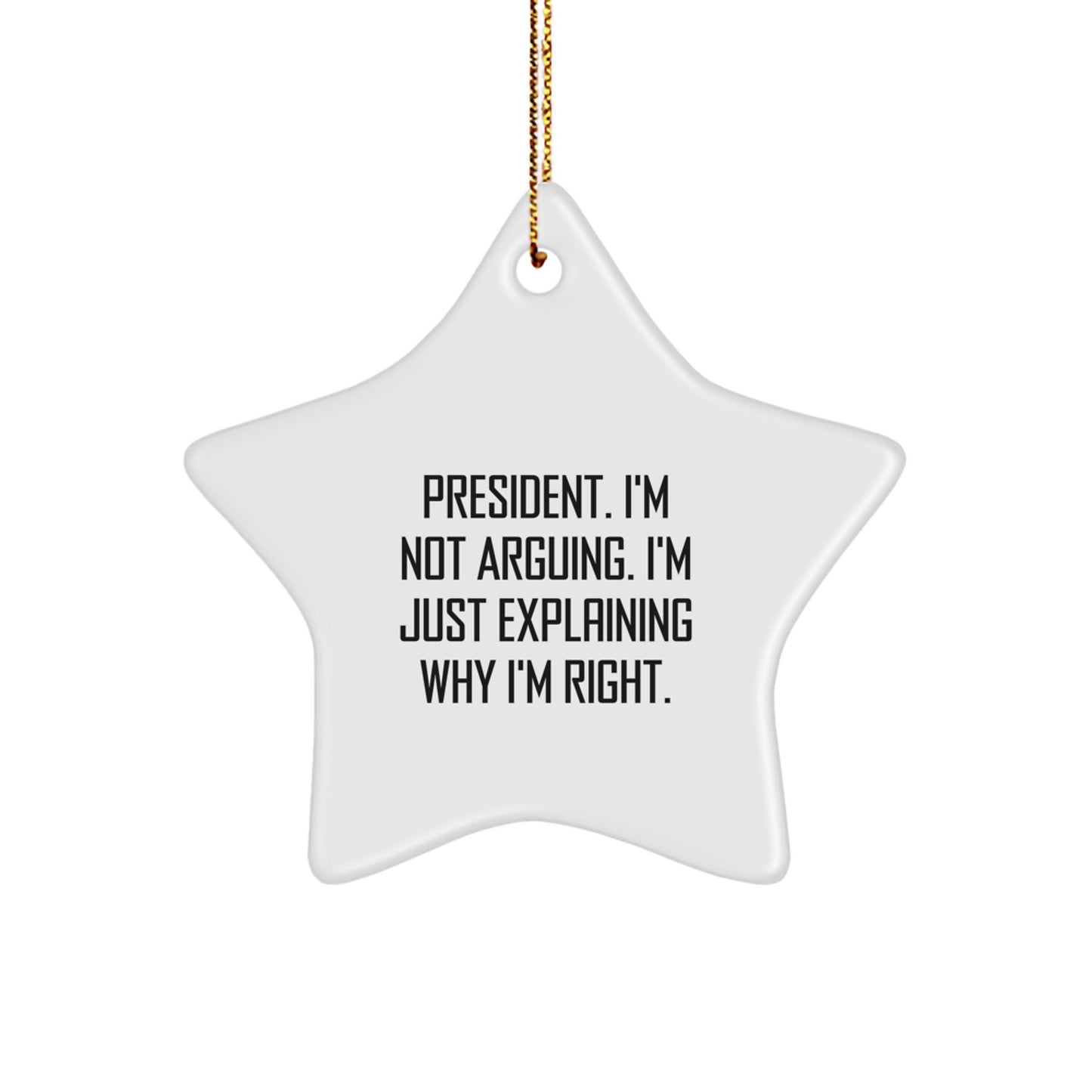 President Star Ornament, Funny Quote Gifts from Men to President, Christmas Unique Presents for Him - Image 1