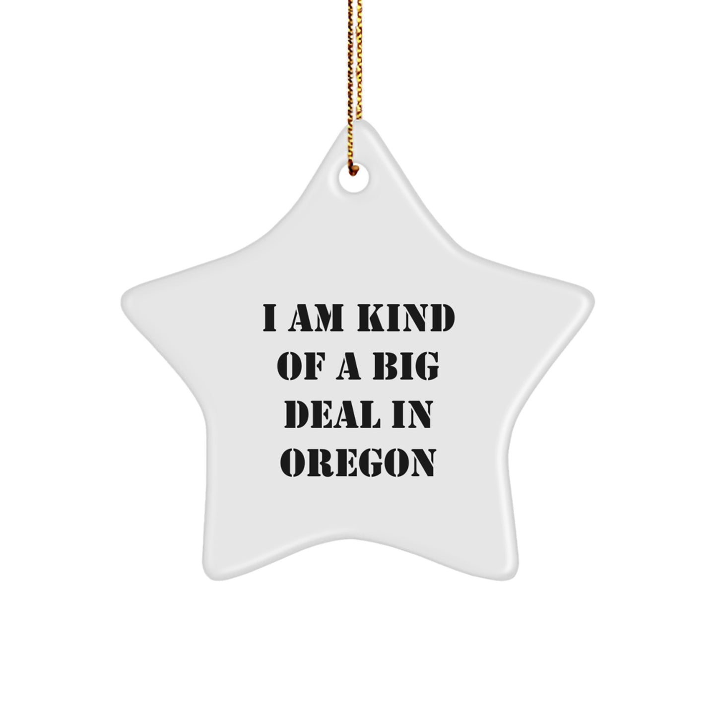 Oregon Star Ornament Funny Quote Gifts from Friends and Family for Oregon Men and Women - Image 1