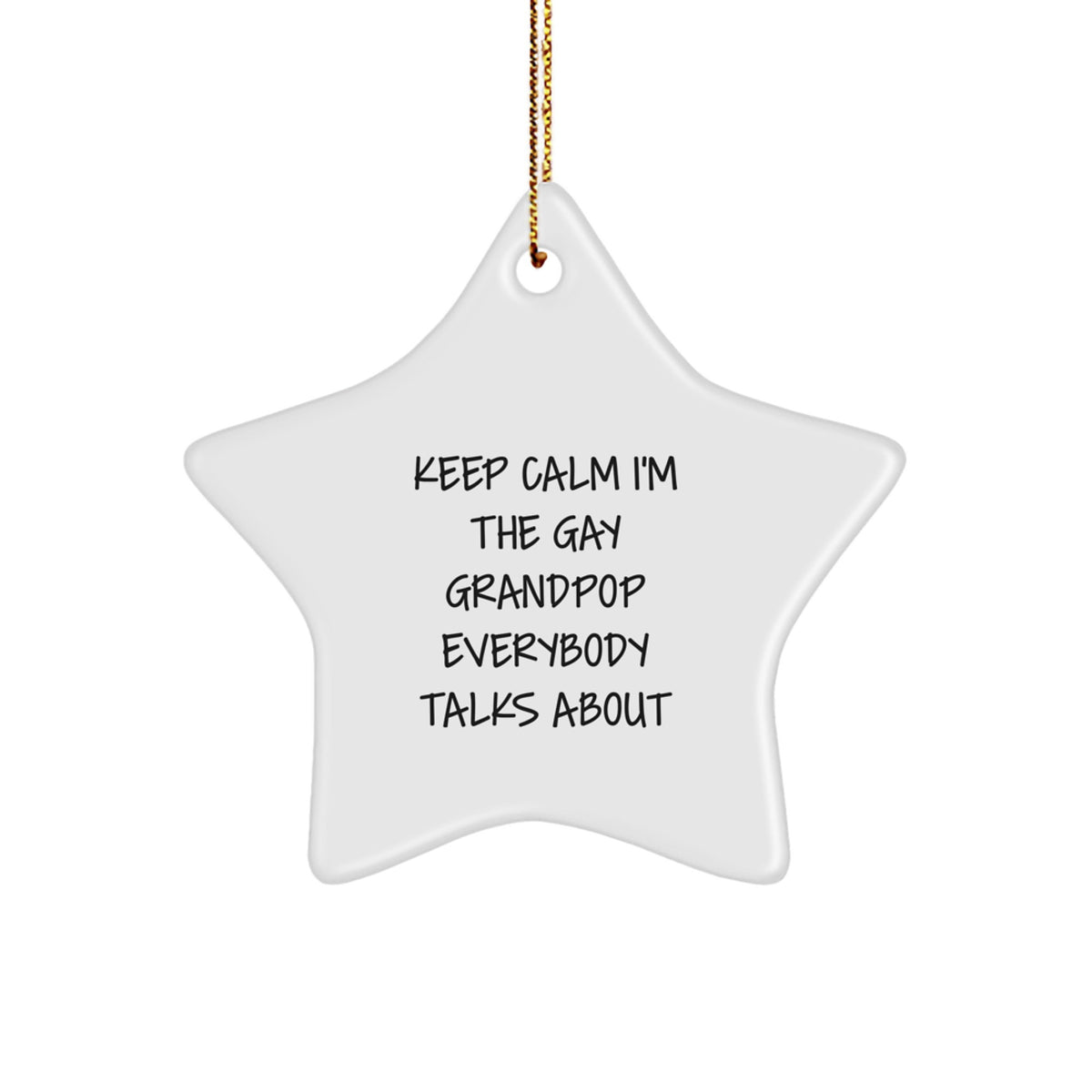 Christmas Ornament Gift Keep Calm, The Gay Grandpop Everybody Talks - Image 1