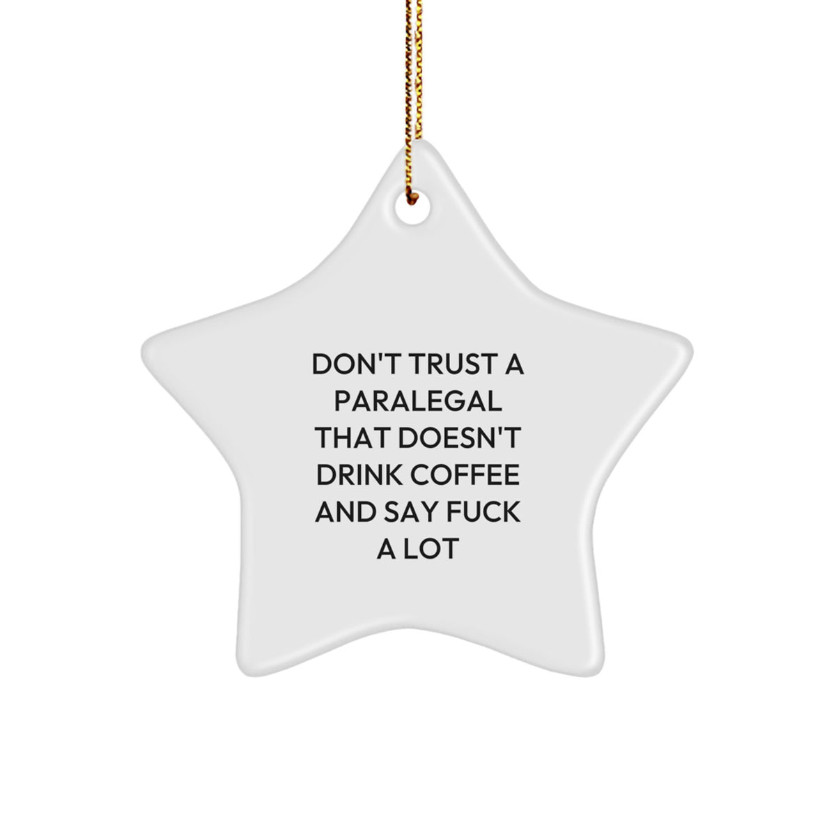 Sarcastic Paralegal Christmas Ornament Gift for Friends - Novelty Star - Image 1