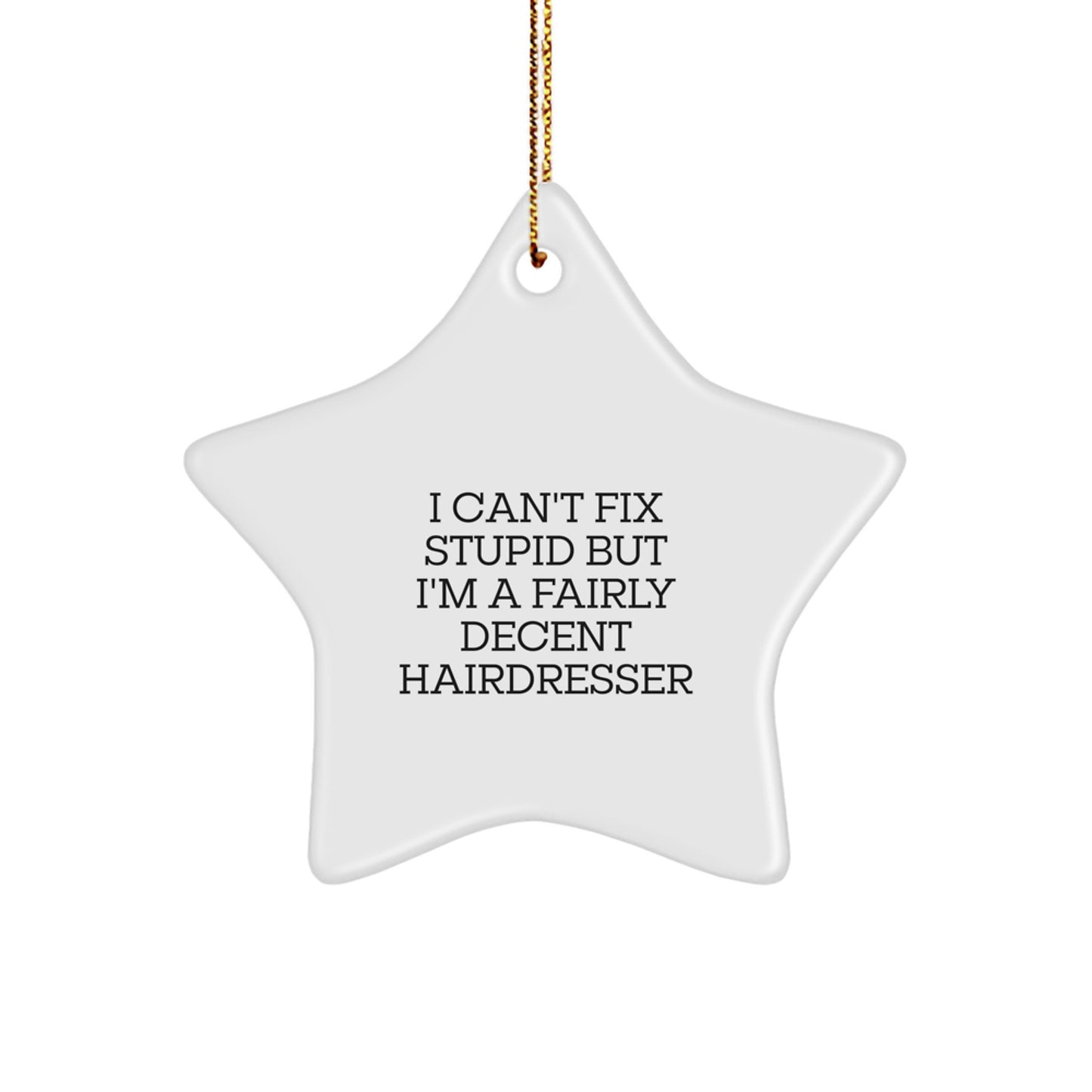 A Fairly Decent Hairdresser's Funny Star Ornament, Gifts from Men or Women to Friends or Family for Christmas Unique Decorations - Image 1