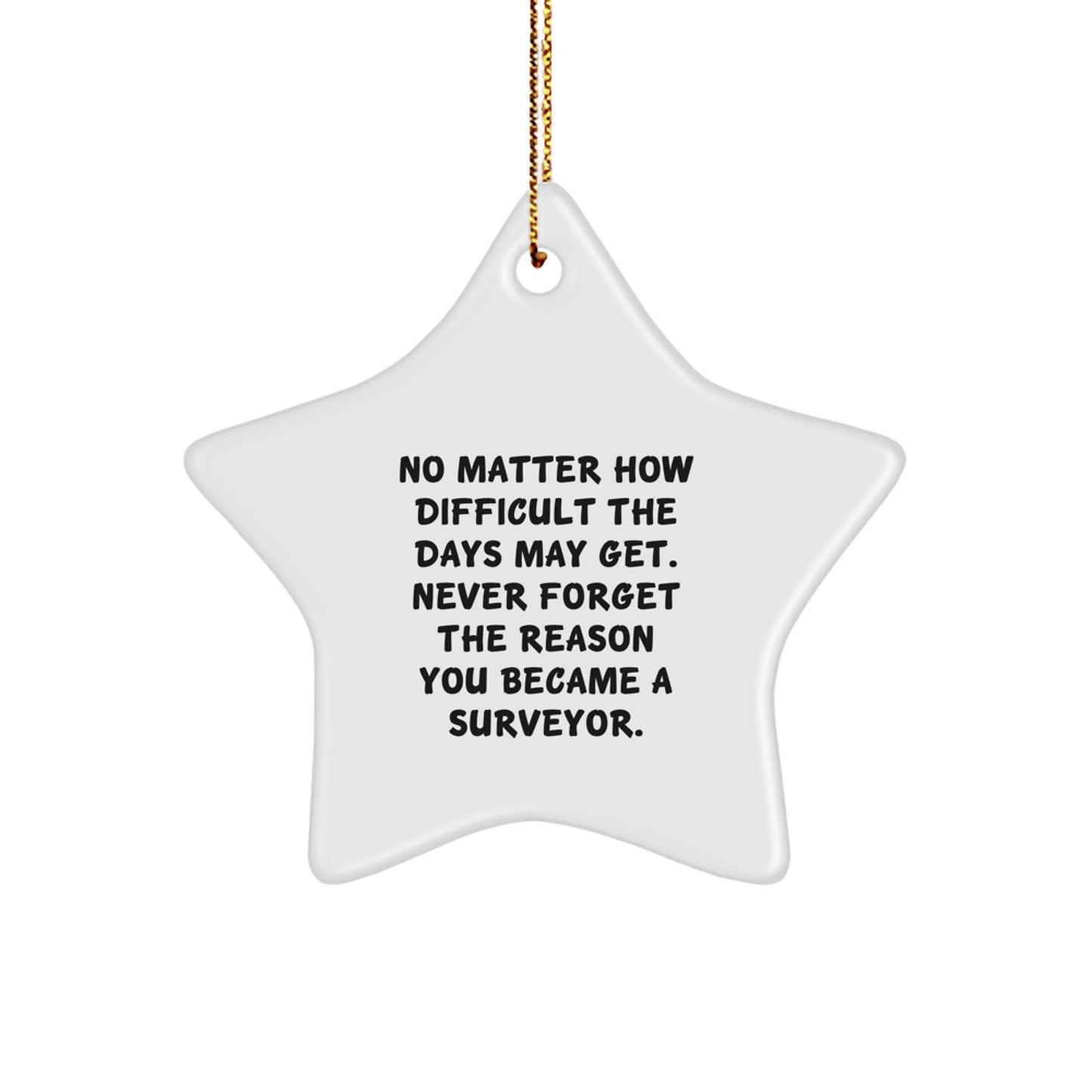 Surveyor Star Ornament Gifts from Friends, Christmas Unique Inspirational Motivational Gifts for Surveyor - Image 1