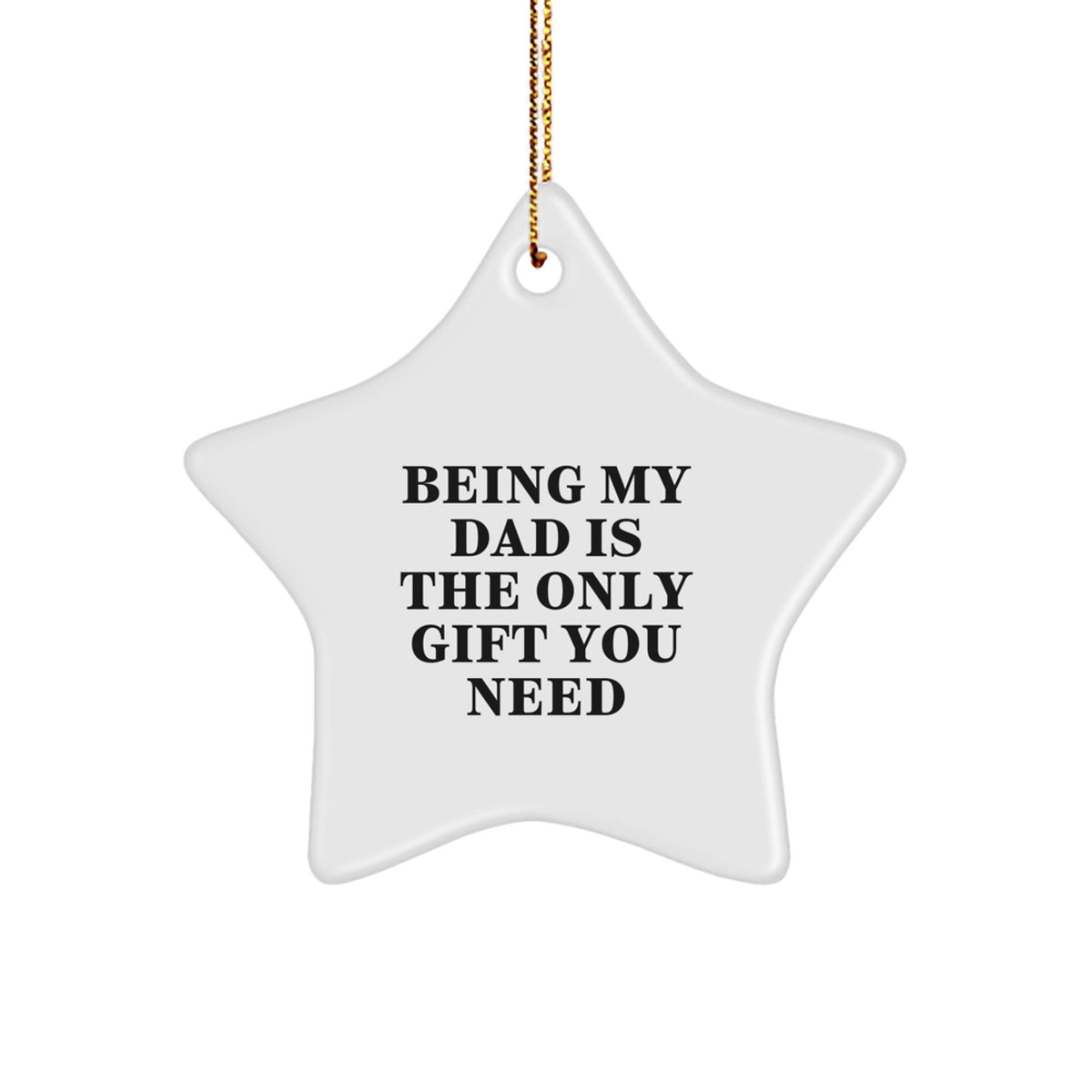 Star Ornament for a Husband – Christmas – Being My Dad Is the Gift - Image 1