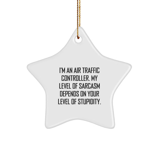 Air Traffic Controller Sarcasm Gift, Funny Star Ornament for Christmas, 'I'm An Air Traffic Controller', Gifts from Friends, for Air Traffic Controller - Image 1