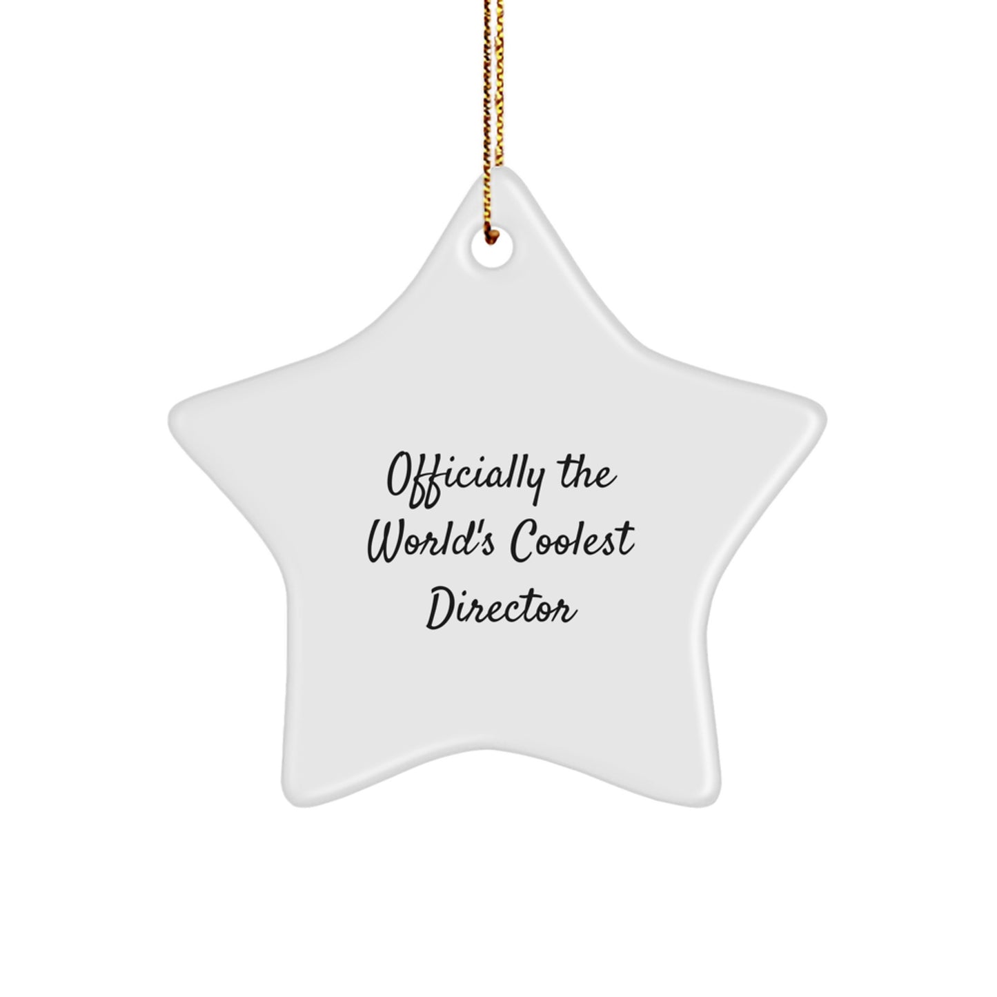 Funny Director Gifts, Officially The World's Coolest Director Star Ornament, White, 3.25 Inch, Gifts from Friends to Director, Perfect Christmas Unique Presents - Image 1