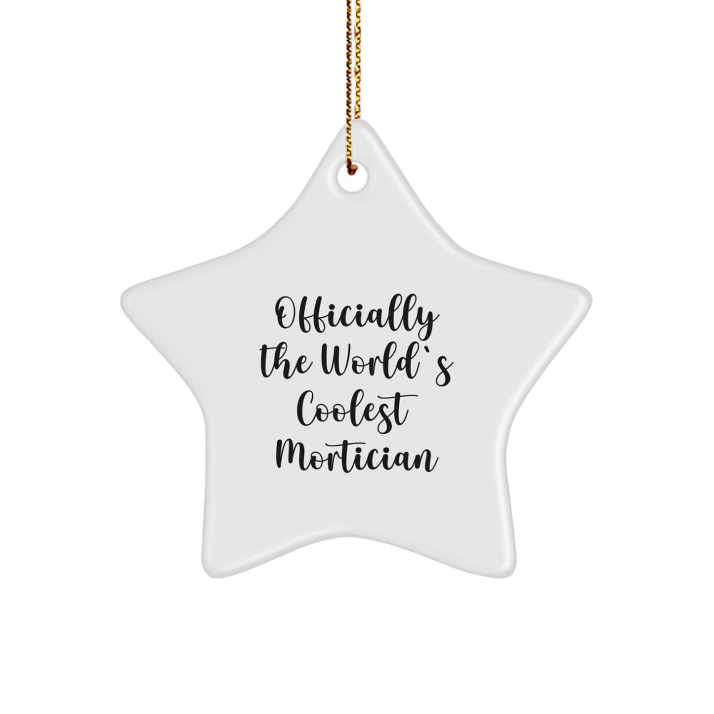 Mortician Gifts from Friends: 'Officially The World's Coolest Mortician' Star Ornament for Christmas - Image 1