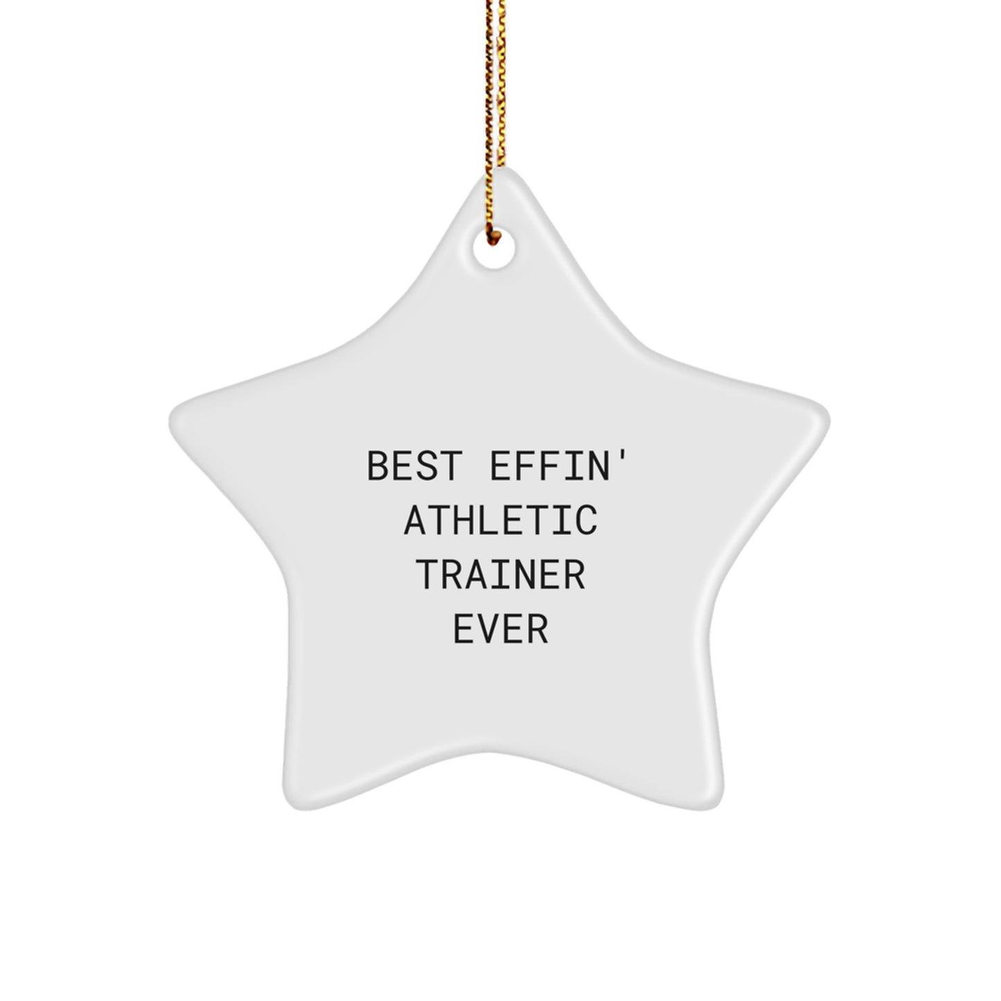 Funny Athletic Trainer Gifts - Best Effin' Star Ornament for Christmas - Image 1