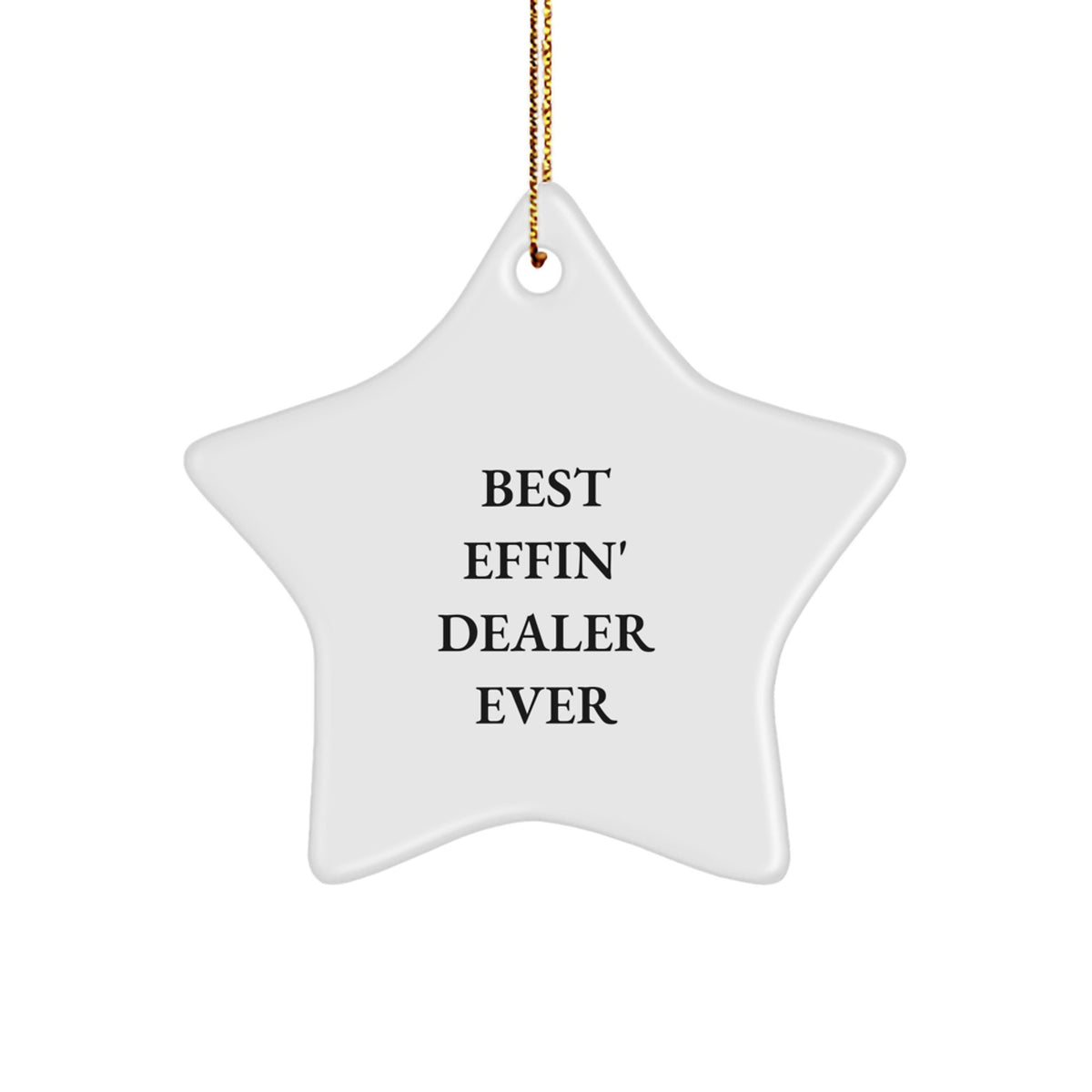 Christmas Unique Gift Best Effin' Dealer Ever Star Ornament Present for Her - Image 1