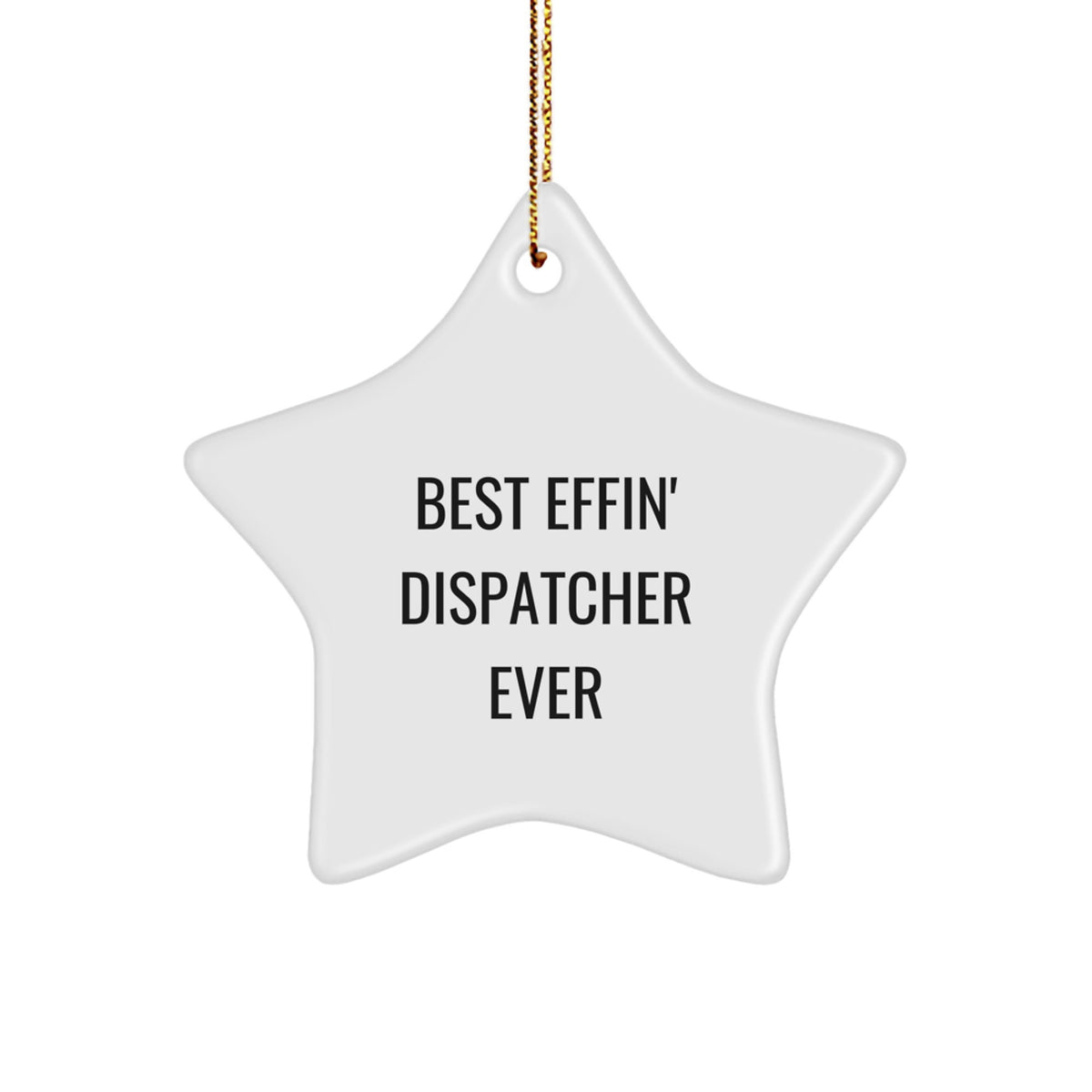 Dispatcher Star Ornament Christmas Unique Gift for Coworkers Best Effin' - Image 1