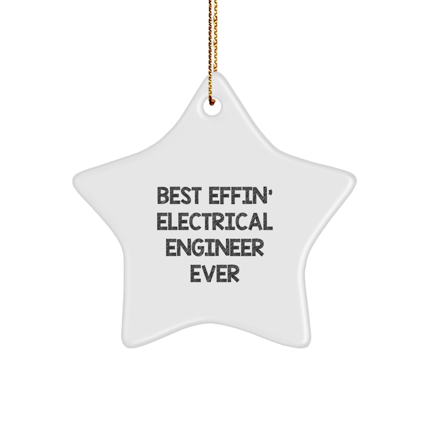 Funny Electrical Engineer Gifts from Friends and Family - Best Effin' Star Ornament for Christmas - Image 1