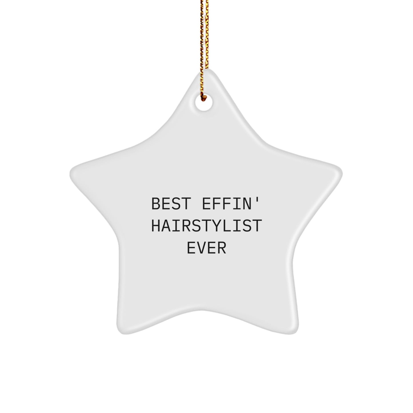 Funny Hairstylist Star Ornament Gifts from Friends to Best Effin Hairstylist Ever, Unique Christmas Decorations for Hairstylist - Image 1