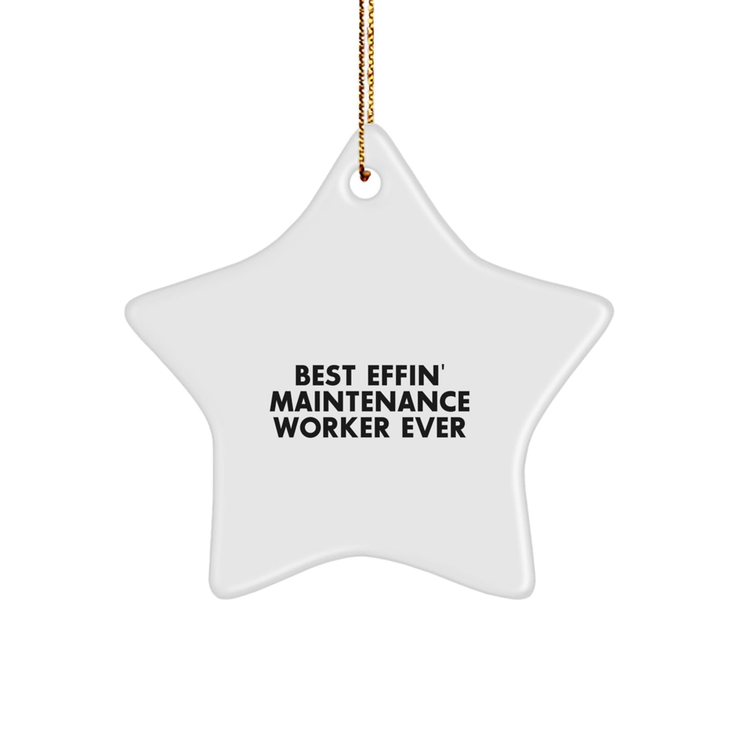 Funny Maintenance Worker Star Ornament Gifts from Men to Maintenance Worker Friends on Christmas Unique Gifts - Image 1