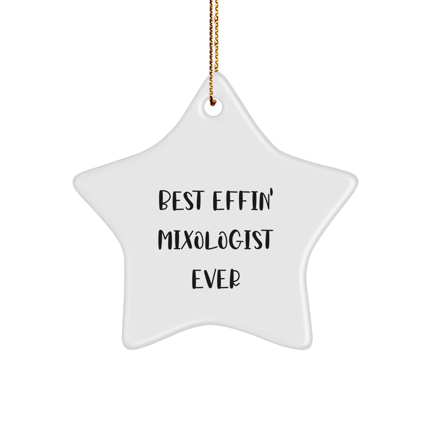 Funny Mixologist Gifts from Friends, Best Effin' Mixologist Ever Quote Star Ornament for Men or Women, Unique Christmas Decorations - Image 1