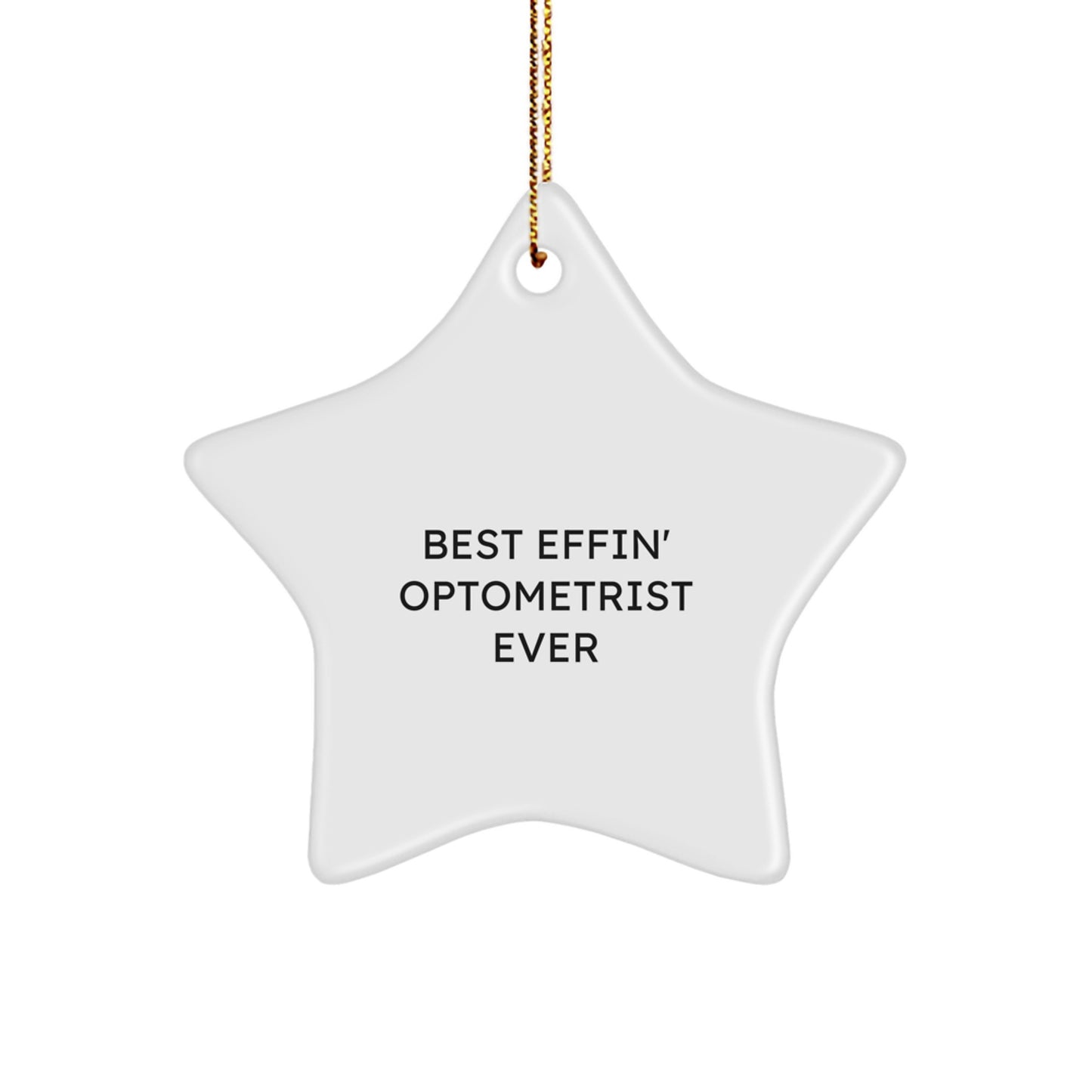 Funny Optometrist Gifts, Best Effin' Optometrist Ever Star Ornament for Christmas, Gifts from Friends, Optometrist Decorations - Image 1
