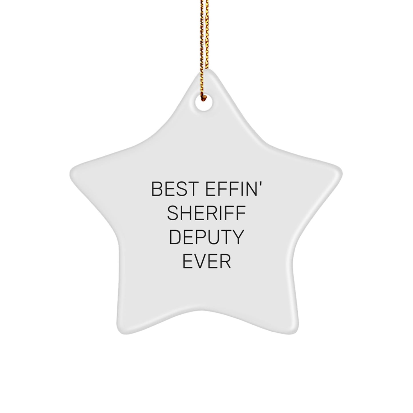 Funny Sheriff Deputy Gifts from Friends for Christmas Unique Star Ornament, Best Effin' Sheriff Deputy Ever Star Shaped MDF Wood Ornament, Sheriff Deputy Love Gifts for Men, Women, Coworkers, Family - Image 1