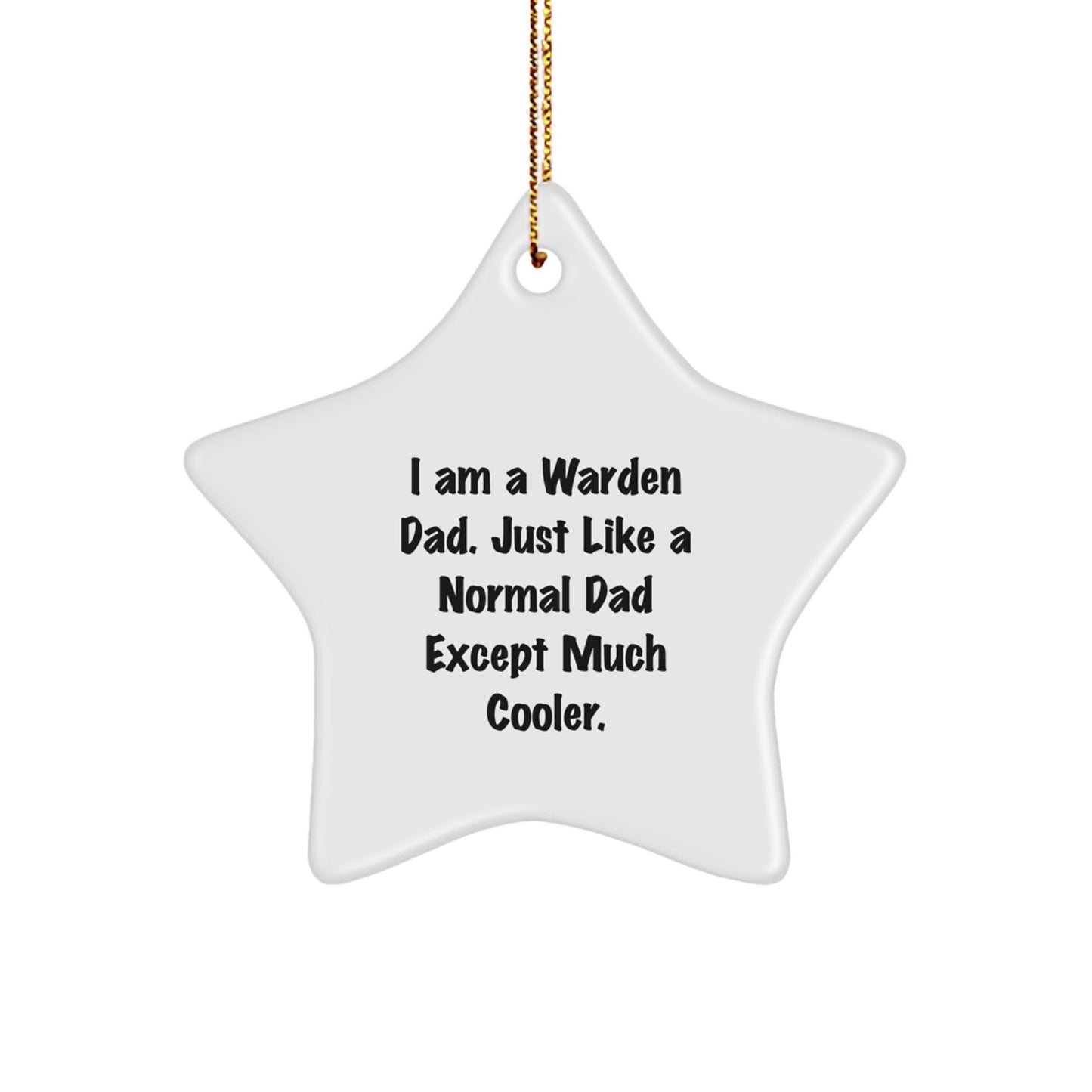 Funny Warden Star Ornament, Gifts from Dad, for Warden, Christmas Unique Gifts - Image 1
