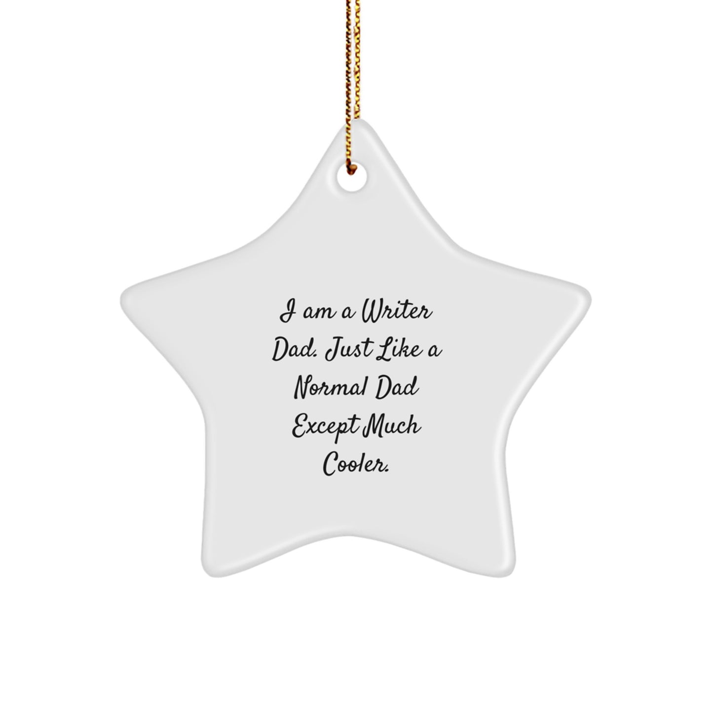 Writer Dad's Star Ornament, Funny Gifts for Writers, Christmas Unique Gifts from Family, Gifts for Writer Friends - Image 1