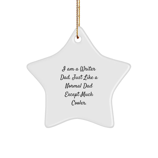 Writer Dad's Star Ornament, Funny Gifts for Writers, Christmas Unique Gifts from Family, Gifts for Writer Friends - Image 1