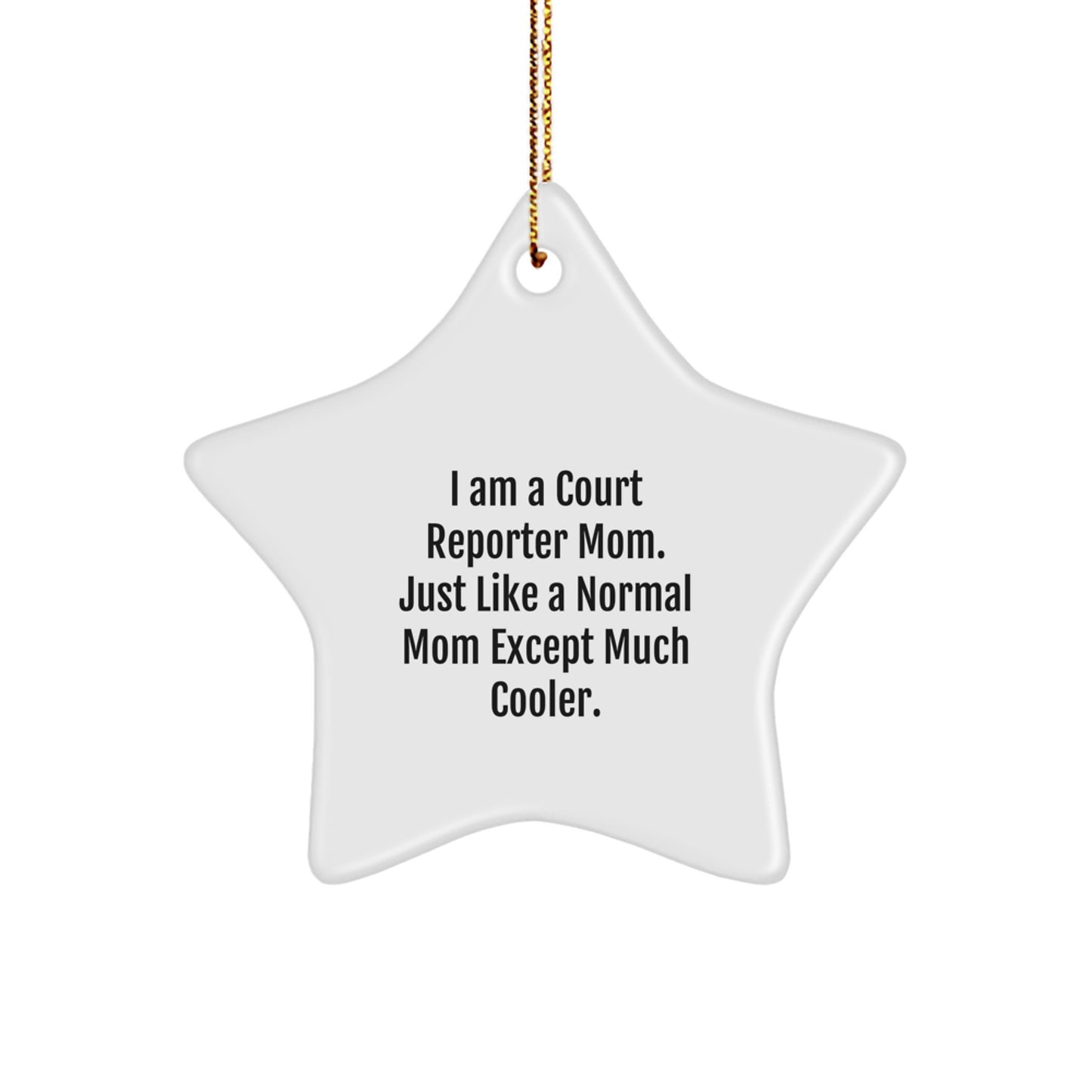Court Reporter Mom's Cool Star Ornament, Gifts from Family, for Court Reporter Friends - Image 1