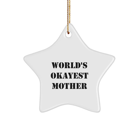 Gifts from Mom for the World's Okayest Mother, Star Ornament, Christmas Unique Gifts for Her - Image 1