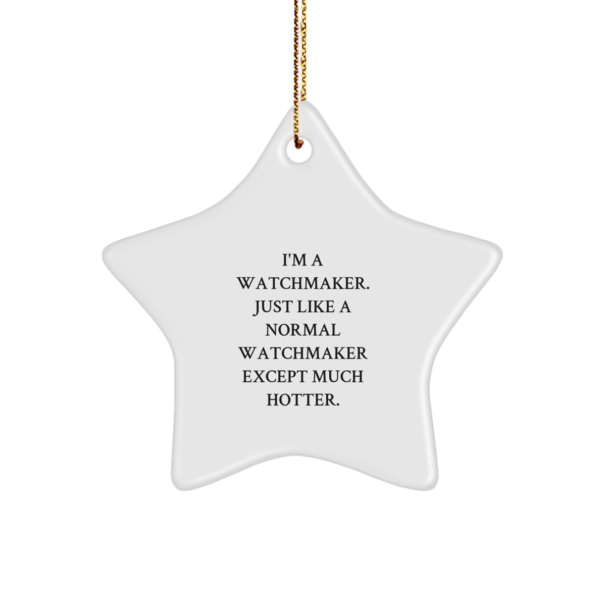 Watchmaker Gifts from Men, A Funny Star Ornament for Watchmaker Friends at Christmas Time - Image 1