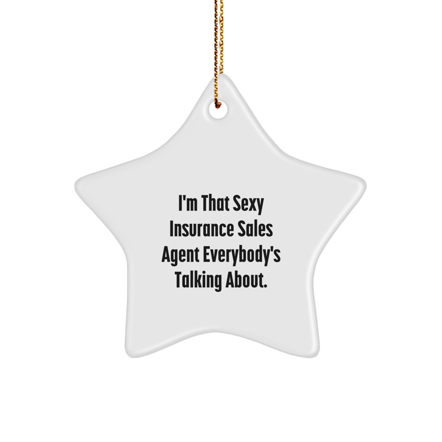 Insurance Sales Agent Gifts, Funny Quote Star Ornament, Gifts from Friends, Christmas Unique Gifts for Insurance Sales Agent Men, Women, or Coworkers - Image 1
