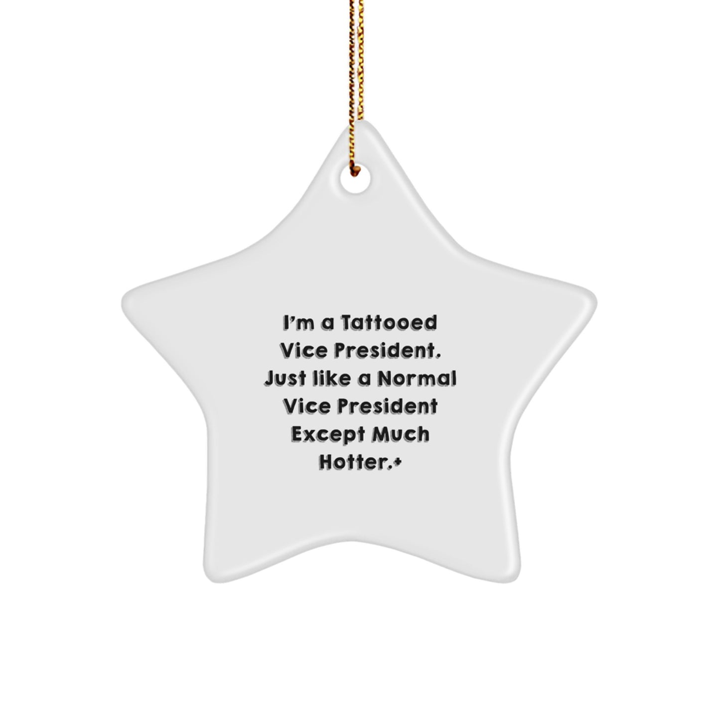 Funny Vice President Gifts, I'm A Tattooed Vice President Star Ornament, Christmas Unique Gifts from Friends to Family - Image 1