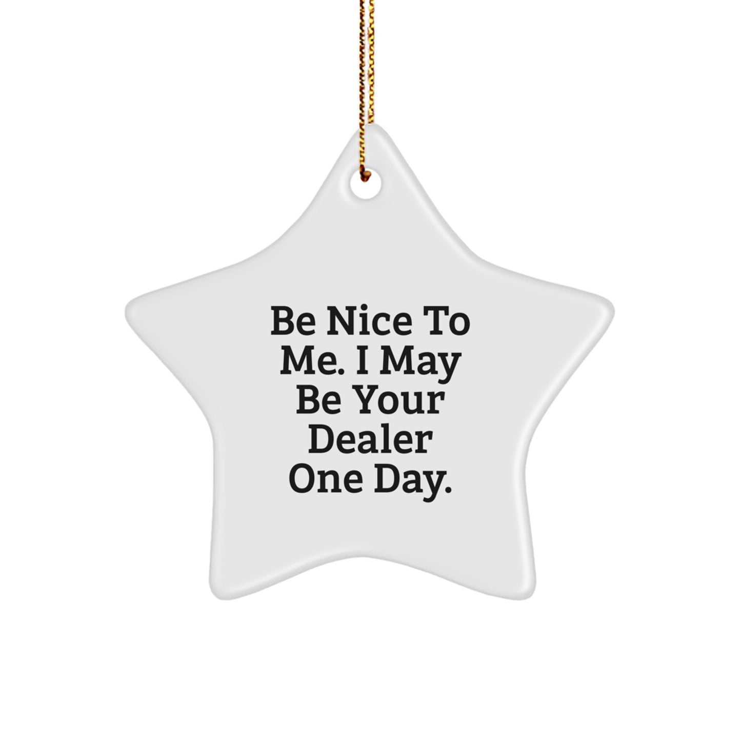 Gifts from Men for Dealer Friends Star Ornament, Funny Quote, Christmas Unique Gifts, Dealer Gifts - Image 1
