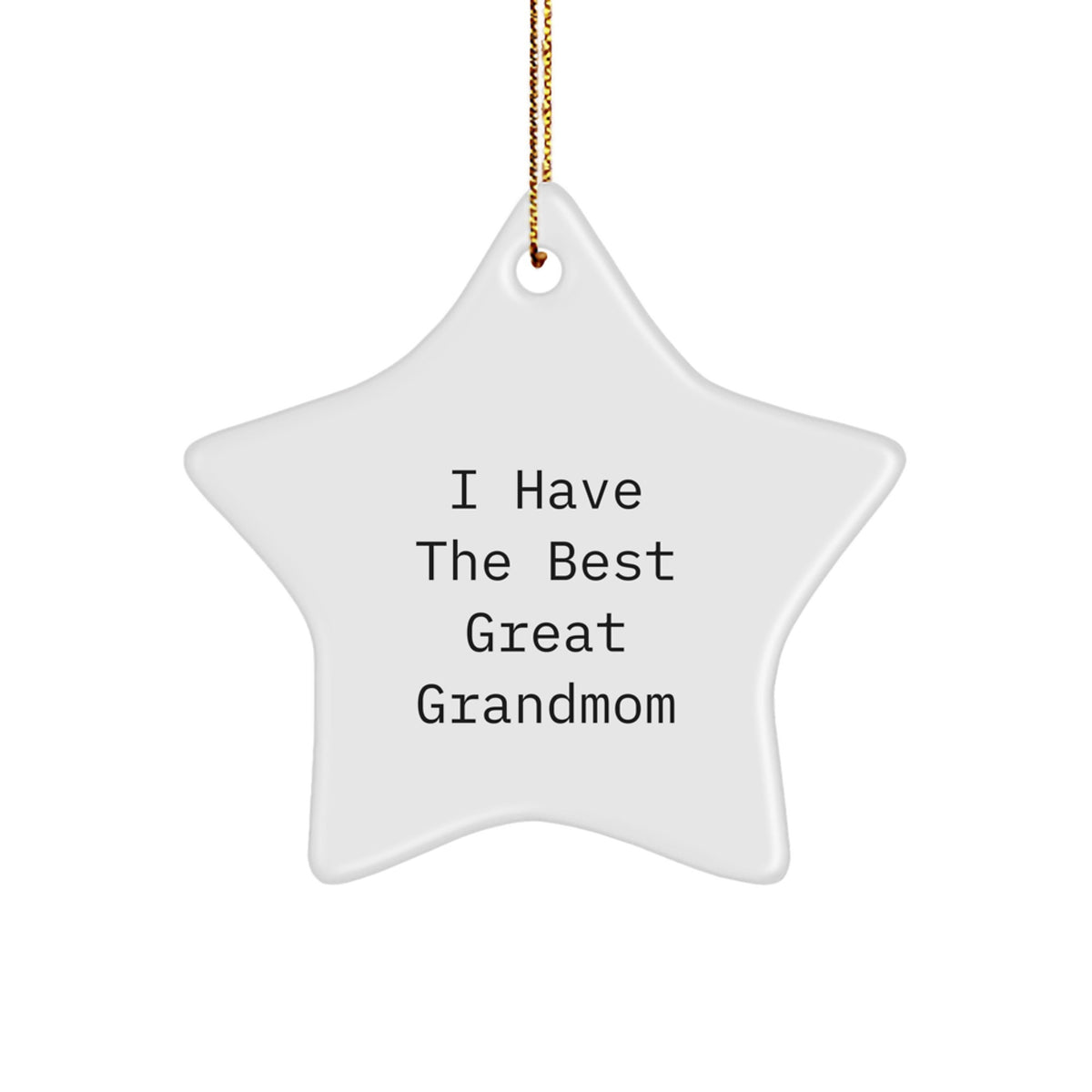 Grandmom Christmas Ornament for Him Gift I Have The Best Great Grandmom - Image 1