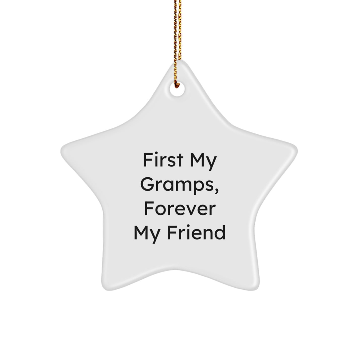 Gramps Gifts from Men - Star Ornament with 'First My Gramps, Forever My Friend' Quote for Christmas Decorations, Unique Gifts for Men - Image 1