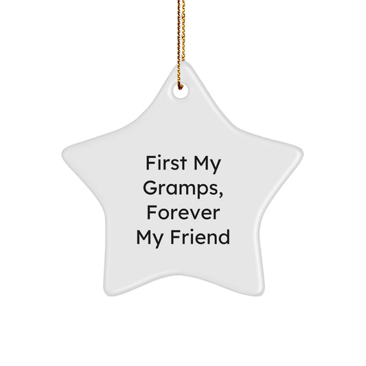 Gramps Gifts from Men - Star Ornament with 'First My Gramps, Forever My Friend' Quote for Christmas Decorations, Unique Gifts for Men - Image 1