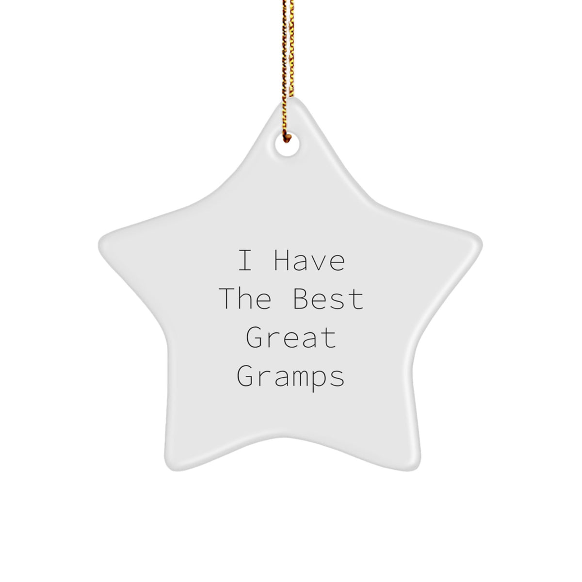Funny Gramps Gifts, Great Star Ornament for Gramps, I Have The Best - Image 1