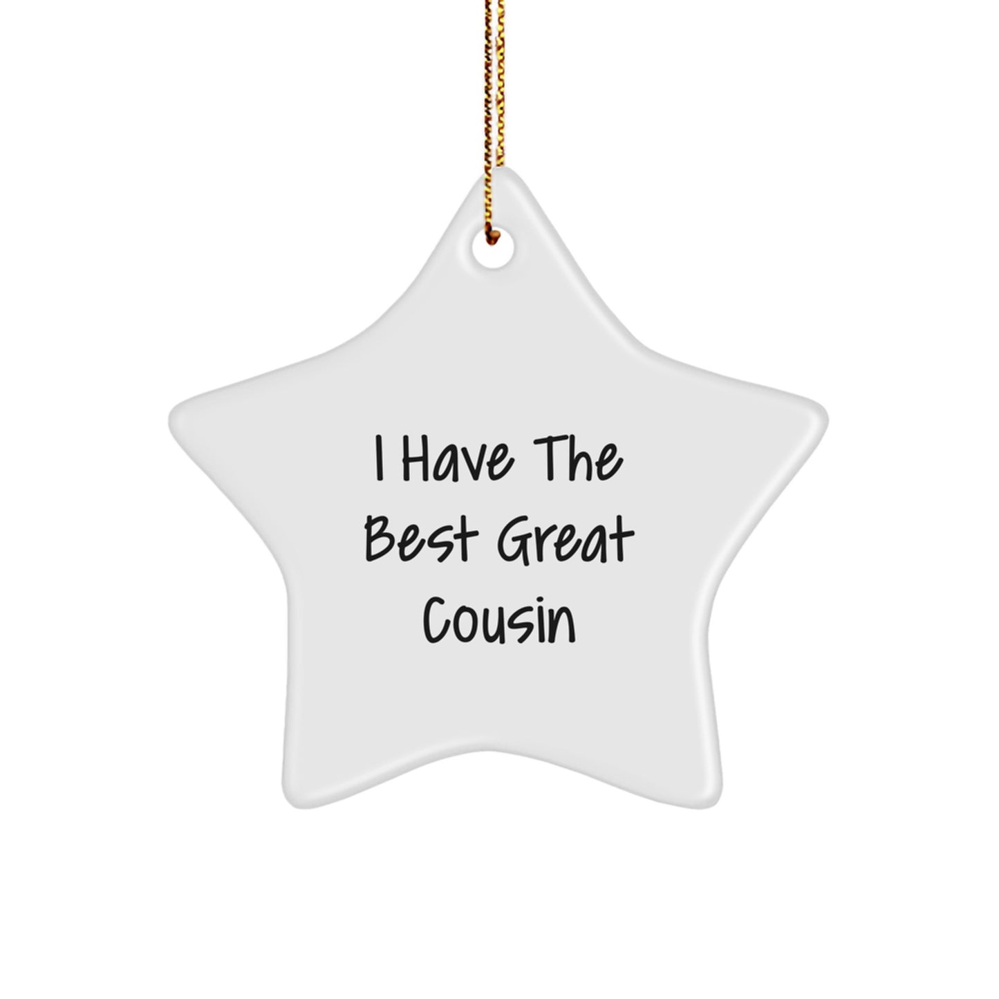 Funny Cousin Gifts from Men, Unique Christmas Unique Gifts for Cousin, Star Ornament with I Have The Best Great Cousin Quote - Image 1
