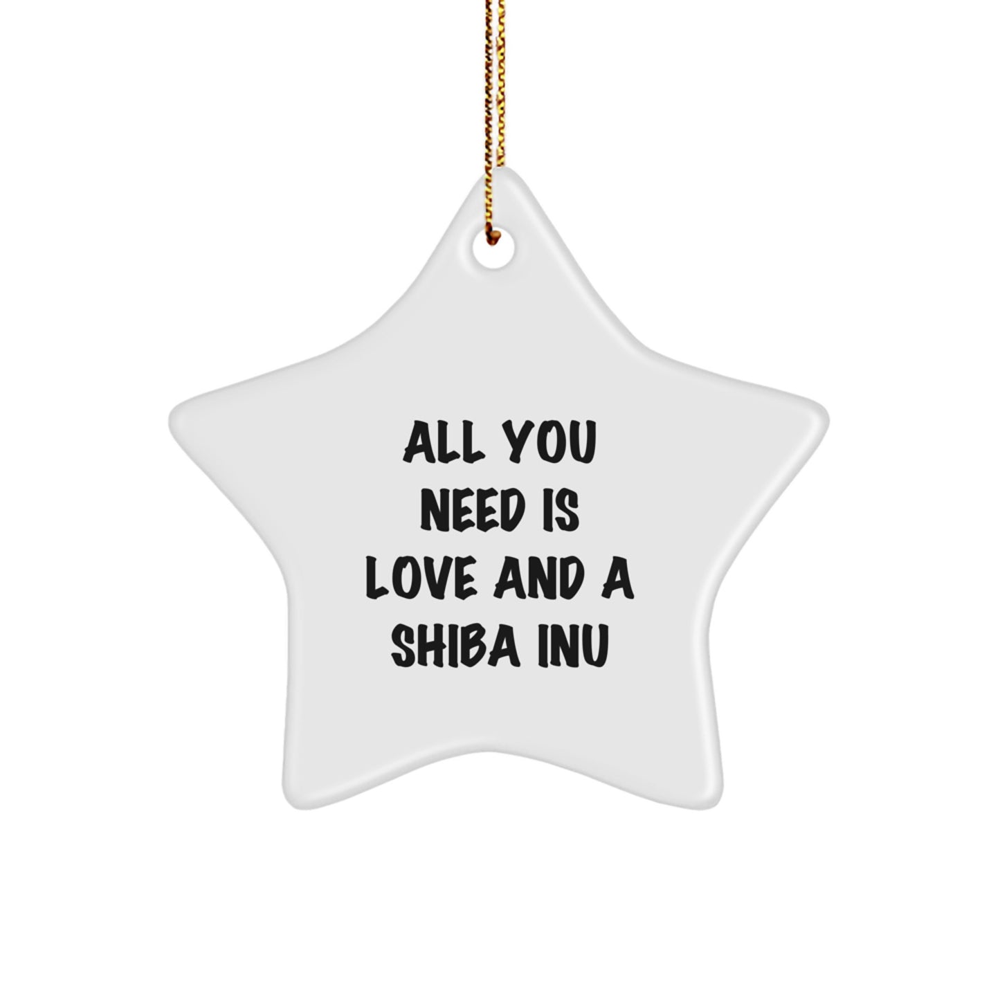 Shiba Inu Dog Star Ornament Gifts from Friends and Family for Christmas, 'All You Need Is Love And A Shiba Inu', White Star Shaped Decorations - Image 1