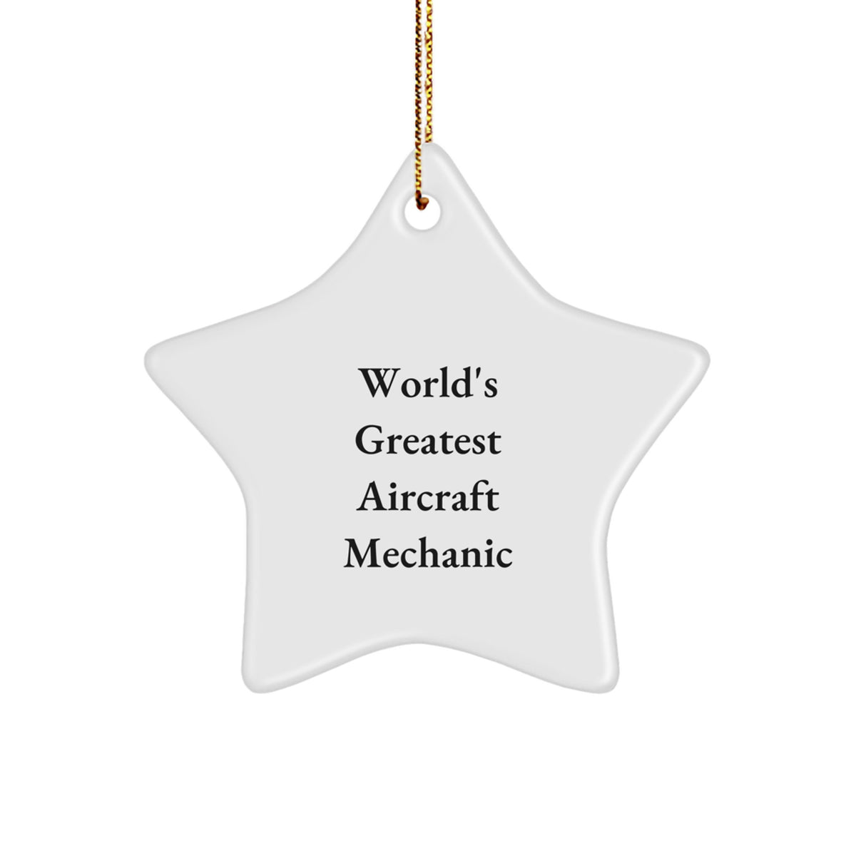 Funny World's Greatest Aircraft Mechanic Gift for Men, Unique Christmas Ornament, Star Shaped Decor for Home or Office, Gifts from Friends and Family - Image 1