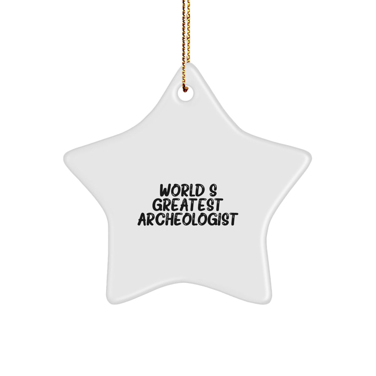 Novelty Christmas Ornament for Friends – Greatest Archeologist Star Gift - Image 1