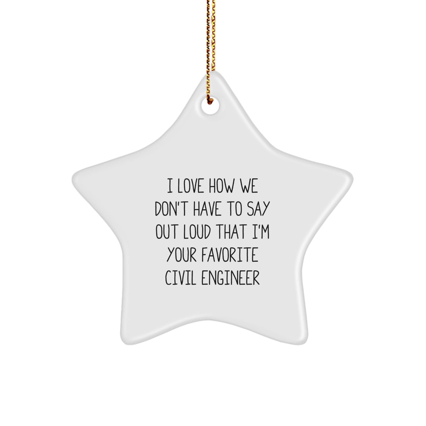 Funny Civil Engineer Star Ornament, Christmas Unique Gifts from Family for Favorite Civil Engineer - Image 1