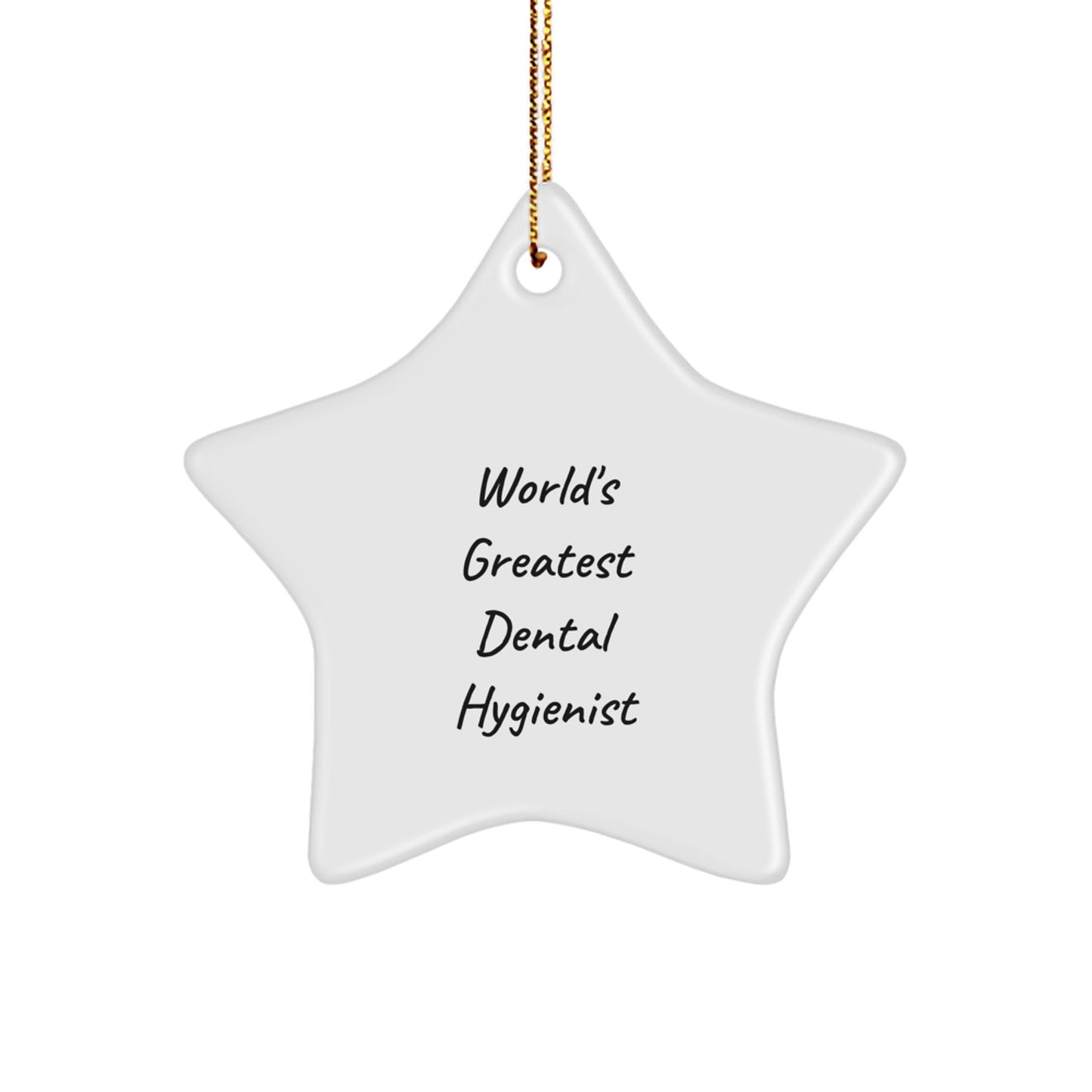 Funny Dental Hygienist Gifts from Friends - Inspirational World's Greatest Star Ornament, Christmas Unique Gifts for Men - Image 1