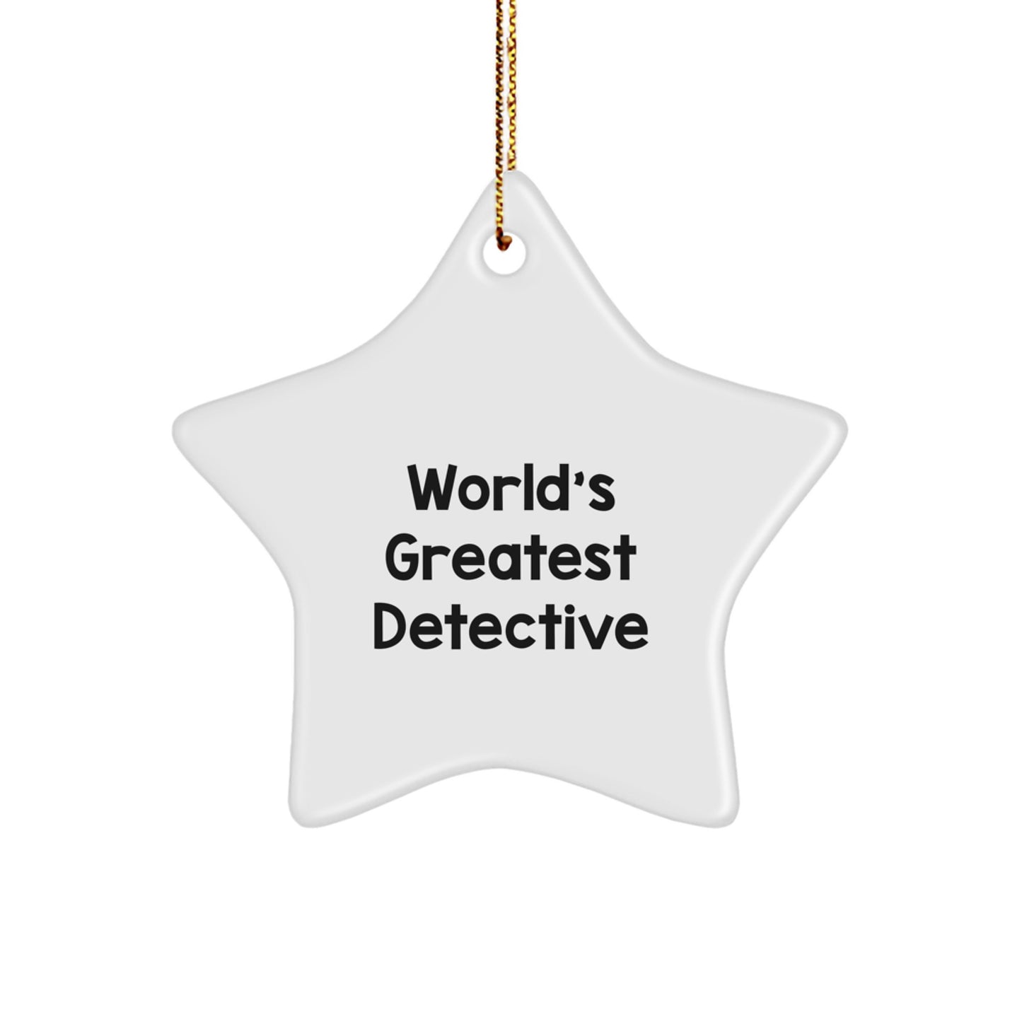 Funny Detective Gifts from Men, Unique Christmas Decorations, 'World's Greatest Detective' Quote Star Ornament for Detective Fans, Great Gift for Detective - Image 1